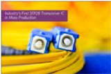 业内首款SFP28光收发器IC量产，打造数据中心和无线接入所需的SFP28模块
